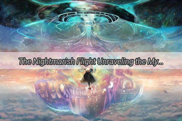 The Nightmarish Flight Unraveling the Mysteries of Swarming Leeches in My Dream